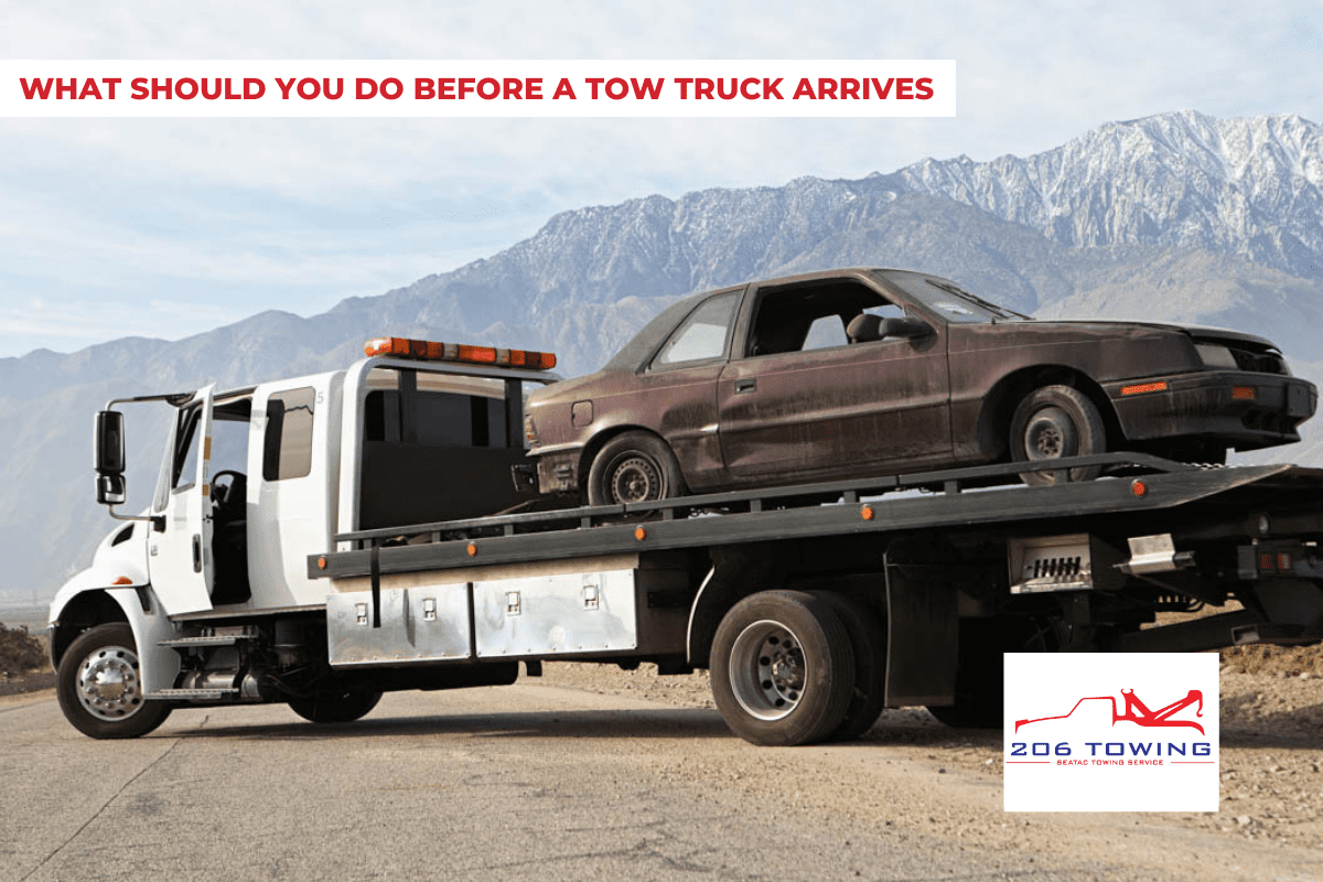 WHAT SHOULD YOU DO BEFORE A TOW TRUCK ARRIVES 