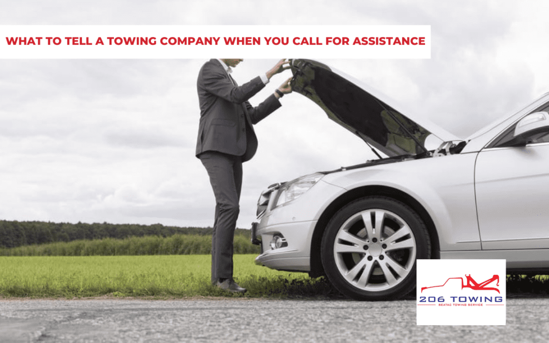What to Tell a Towing Company When You Call for Assistance